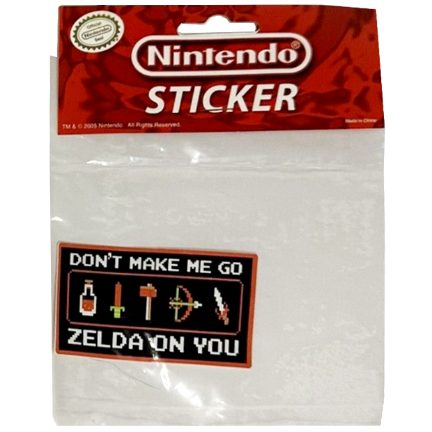 Nintendo Sticker (Don't Make Me Go Zelda On You), UK 2005.